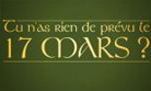 Rien de prévu le 17 mars ?