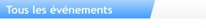 Tous les &eacute;v&eacute;nements