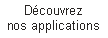 Découvrez 
nos applications